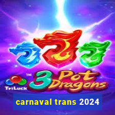 carnaval trans 2024